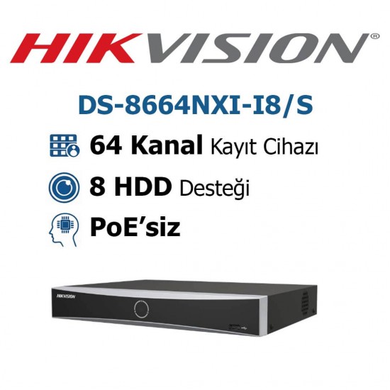 Hikvision DS-8664NXI-I8/S 64 Kanal Nvr Kayıt Cihazı Hikvision DS-8664NXI-I8/S 64 kanal NVR kayıt cihazı AcuSense 8 diskli IP güvenlik sistemi